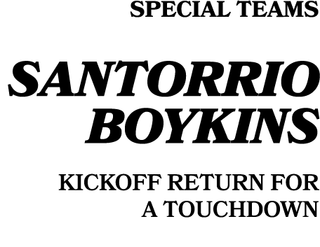 SPECIAL TEAMS SANTORRIO BOYKINS kickoff return for a Touchdown