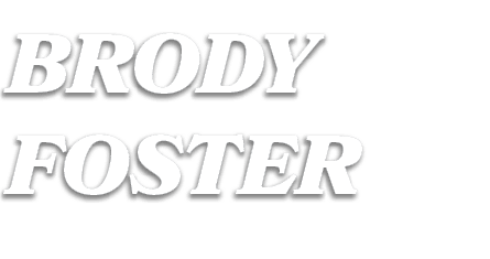 BRODY FOSTER