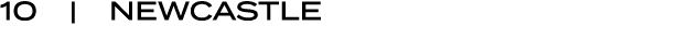 10 | NEWCASTLE