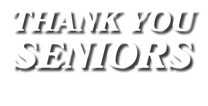 THANK YOU SENIORS