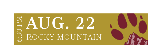 ROCKY MOUNTAIN,AUG. 22,6:30 P