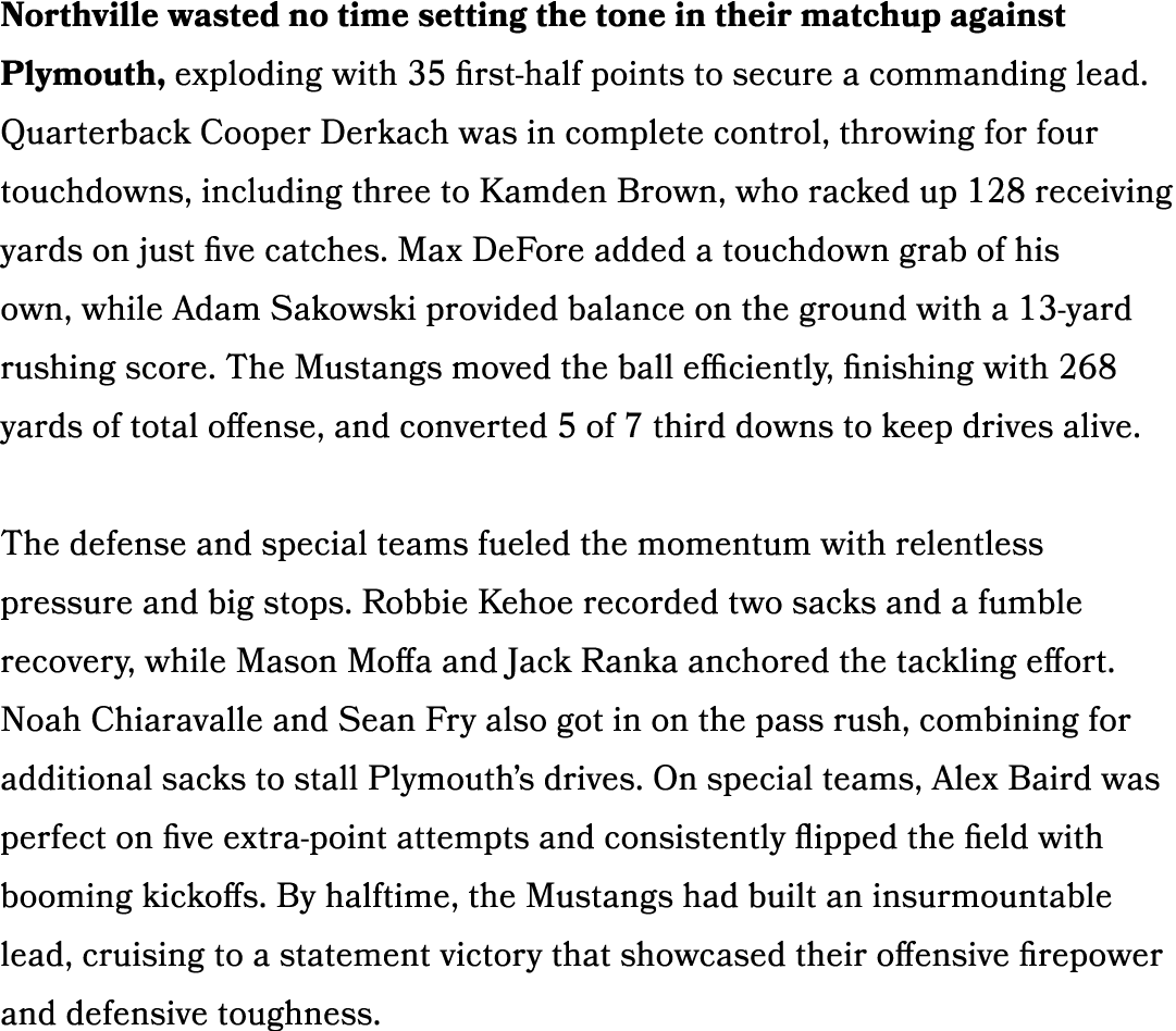 Northville wasted no time setting the tone in their matchup against Plymouth, exploding with 35 first half points to ...