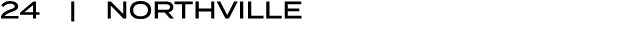 24 | NORTHVILLE