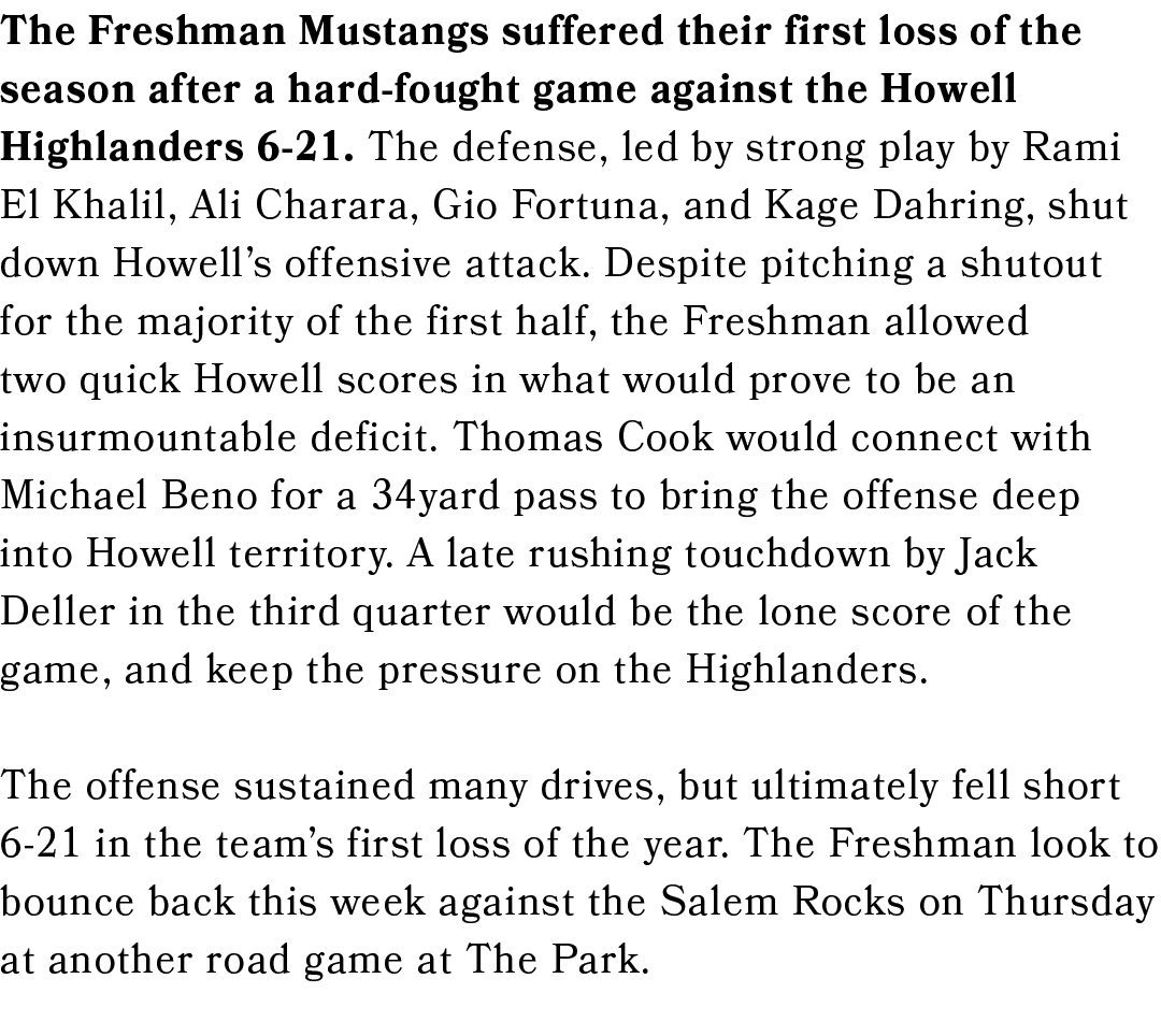 The Freshman Mustangs suffered their first loss of the season after a hard fought game against the Howell Highlanders...