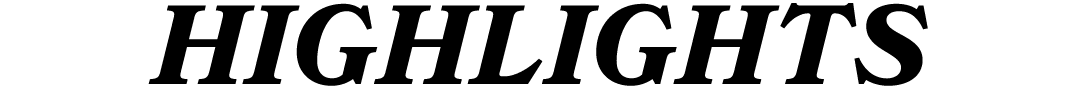 HIGHLIGHTS