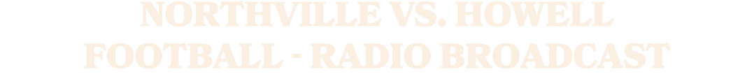 Northville vs. Howell Football radio broadcast