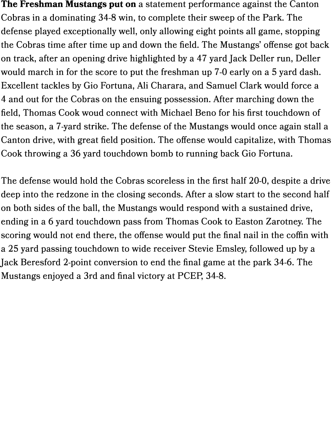 The Freshman Mustangs put on a statement performance against the Canton Cobras in a dominating 34 8 win, to complete ...