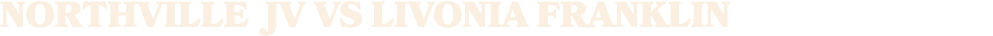 NORTHVILLE JV vs LIVONIA FRANKLIN