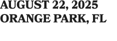 AUGUST 22, 2025 Orange Park, fl
