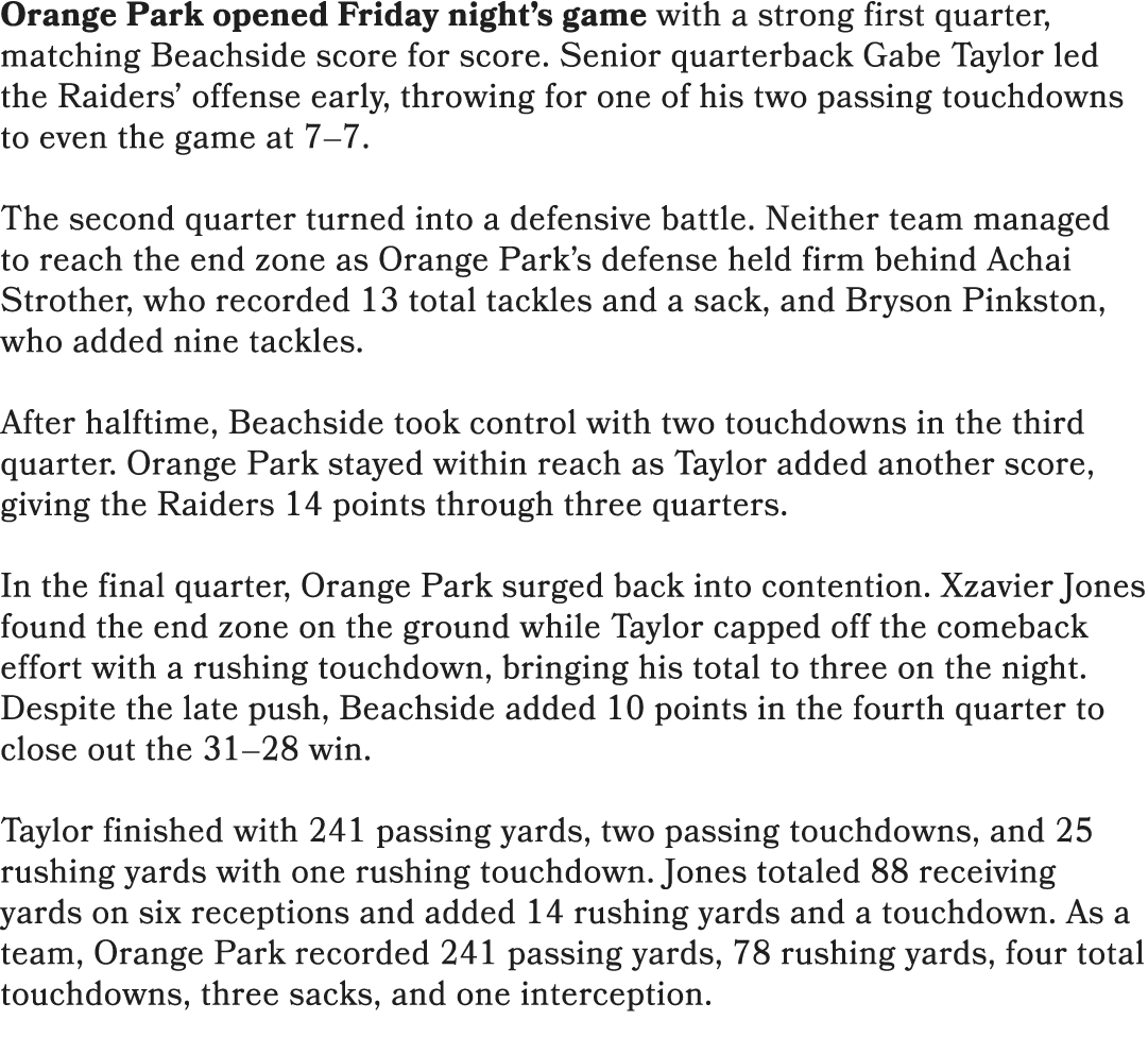 Orange Park opened Friday night’s game with a strong first quarter, matching Beachside score for score. Senior quarte...