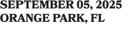 september 05, 2025 Orange Park, fl