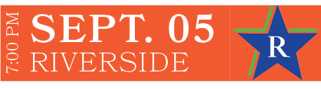 RIVERSIDE,SEPT. 05,7:00 P