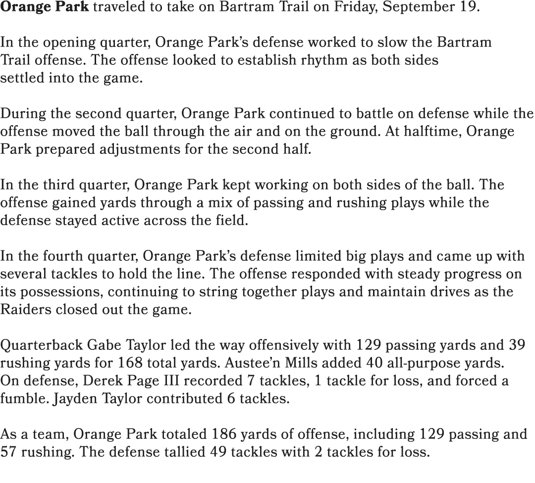 Orange Park traveled to take on Bartram Trail on Friday, September 19. In the opening quarter, Orange Park’s defense ...