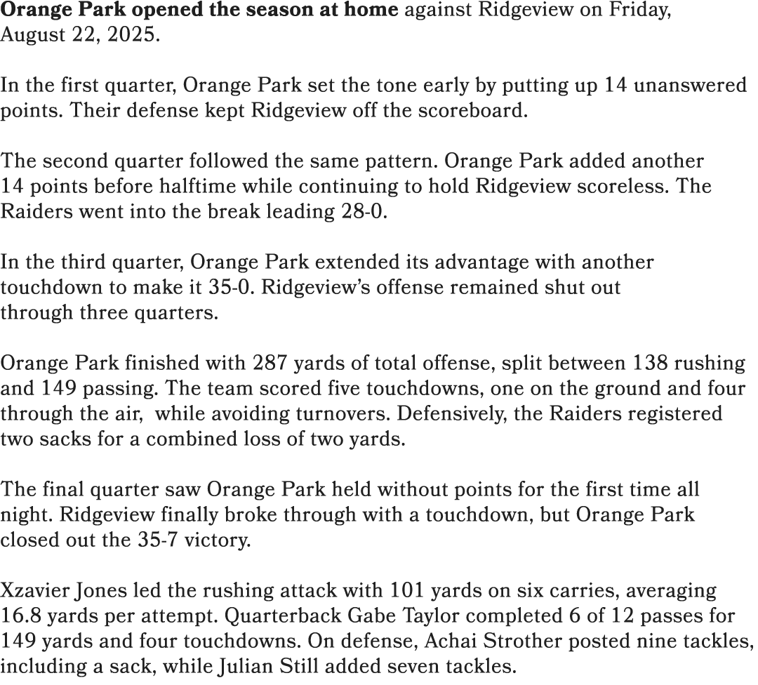 Orange Park opened the season at home against Ridgeview on Friday, August 22, 2025. In the first quarter, Orange Park...