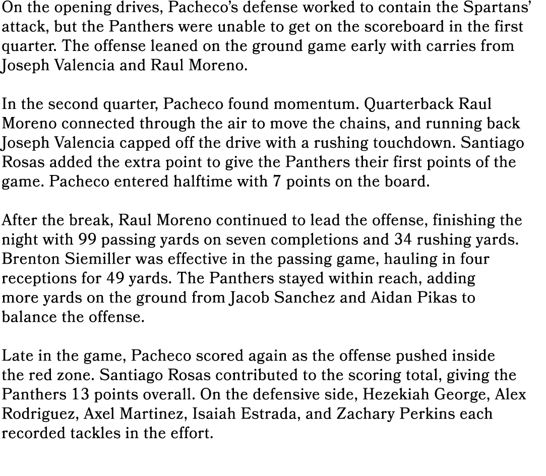 On the opening drives, Pacheco’s defense worked to contain the Spartans’ attack, but the Panthers were unable to get ...