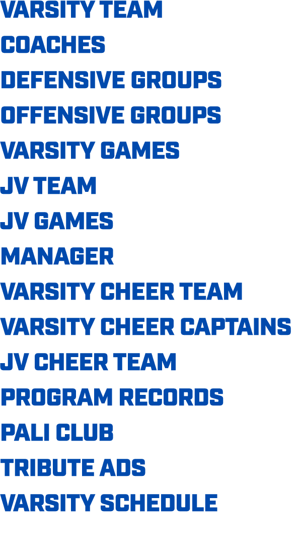 Varsity TEAM COACHES Defensive groups offensive groups VARSITY GAMES JV TEAM JV GAMES MANAGER VARSITY CHEER TEAM VARS...