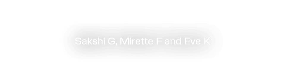 Sakshi G, Mirette F and Eve K 