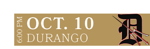 DURANGO,OCT. 10,6:00 P