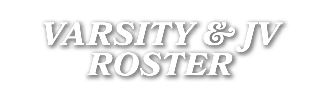 VARSITY & JV ROSTER