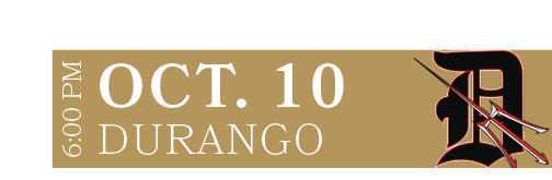DURANGO,OCT. 10,6:00 P