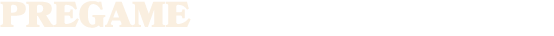 PREGAME