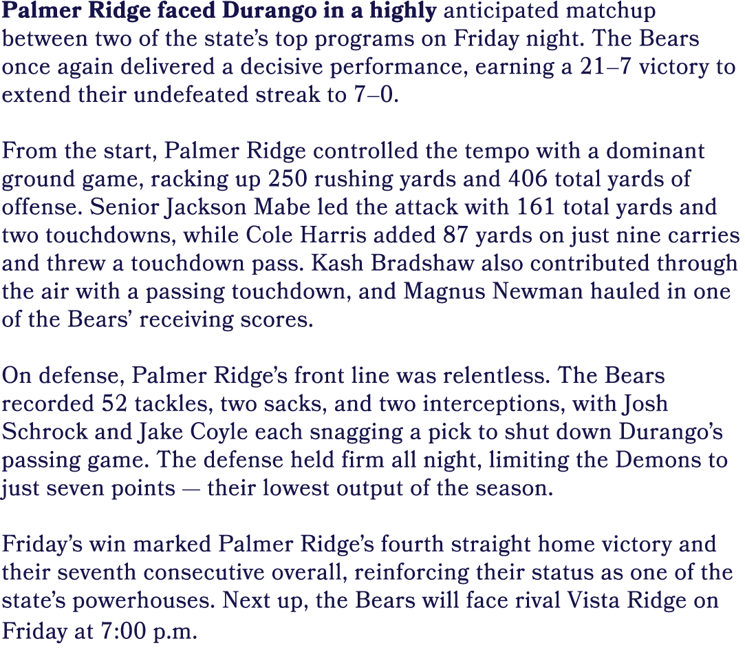 Palmer Ridge faced Durango in a highly anticipated matchup between two of the state’s top programs on Friday night. T...