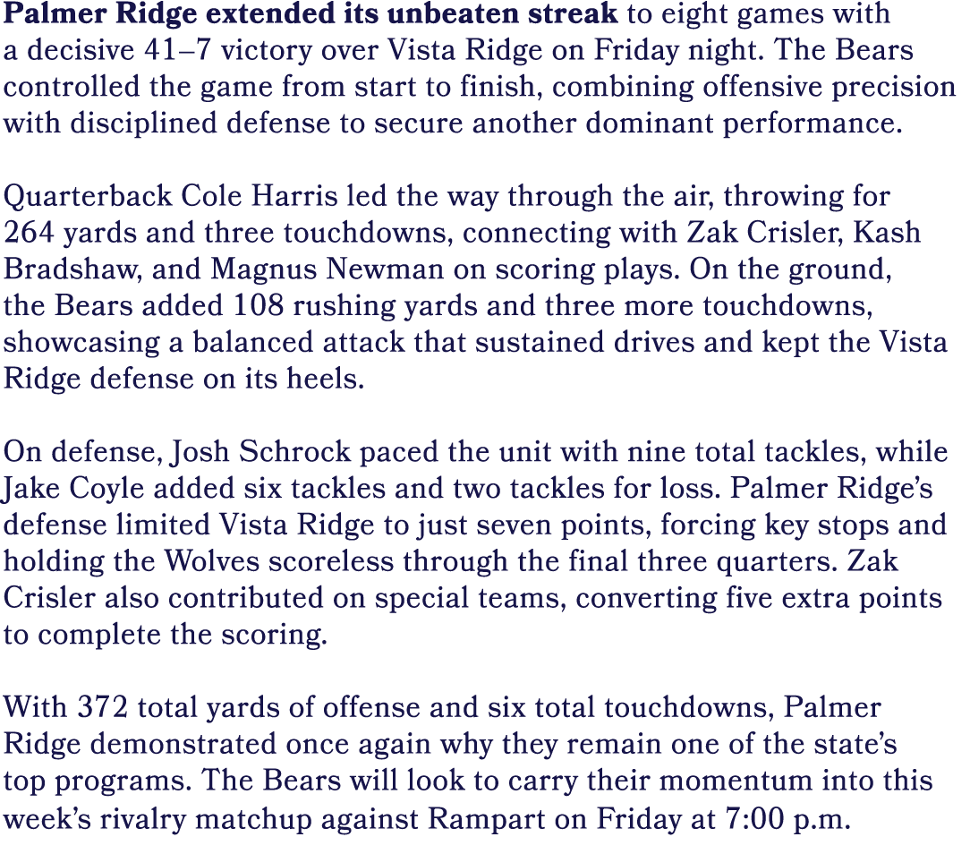 Palmer Ridge extended its unbeaten streak to eight games with a decisive 41–7 victory over Vista Ridge on Friday nigh...