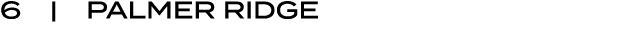 6 | PALMER RIDGE