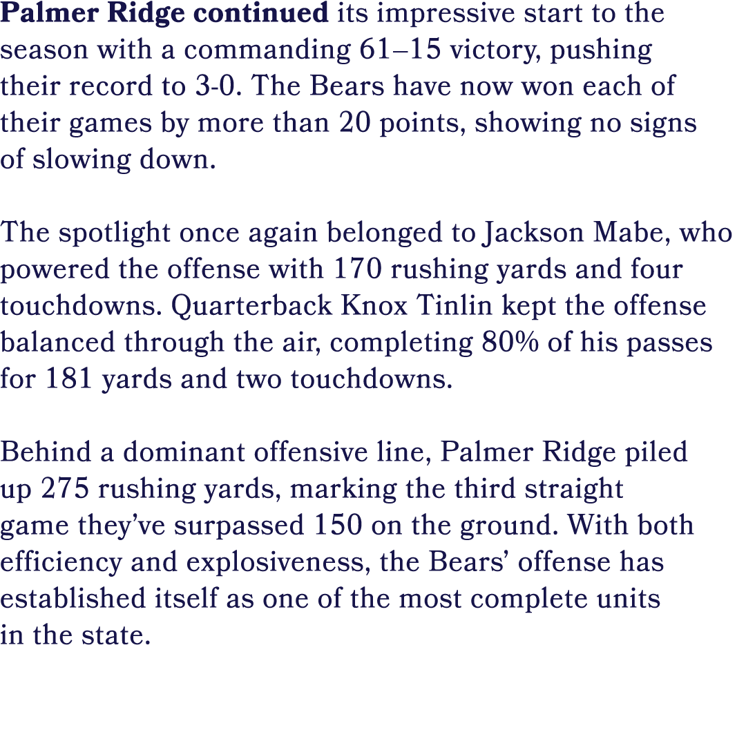 Palmer Ridge continued its impressive start to the season with a commanding 61–15 victory, pushing their record to 3 ...