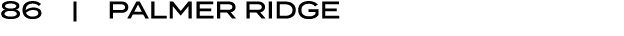 86 | PALMER RIDGE
