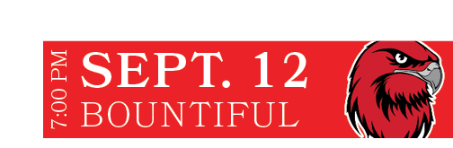 Bountiful ,SEPT. 12,7:00 P