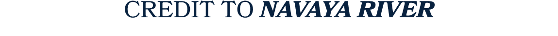 CREDIT TO NAVAYA RIVER