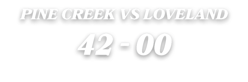 Pine Creek vs Loveland 42 00