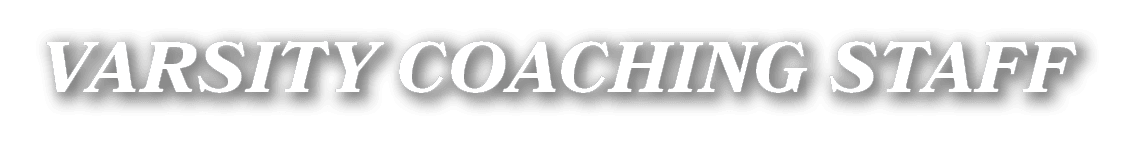 VARSITY COACHING STAFF