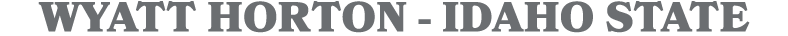 WYATT HORTON - IDAHO STATE