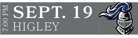 HIGLEY,SEPT. 19,7:00 P