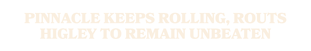 Pinnacle keeps rolling, routs Higley to remain unbeaten