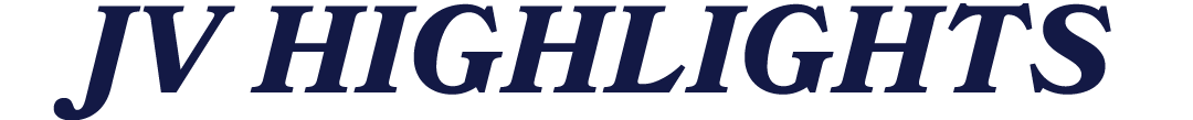 JV HIGHLIGHTS
