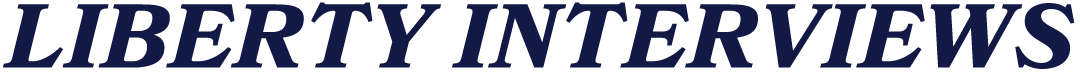 LIBERTY INTERVIEWS