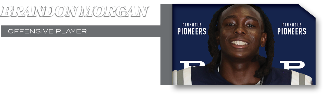 OFFENSIVE PLAYER,138 RUSH YDS, 9 REC YDS, 1 TOUCHDOWN ,BRANDON MORGA