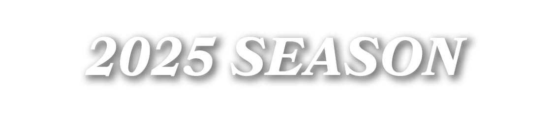 2025 SEASON