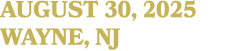 AUGUST 30, 2025 Wayne, NJ