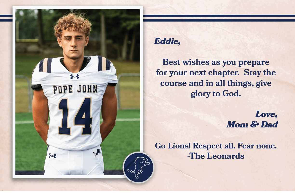 Eddie, Best wishes as you prepare for your next chapter. Stay the course and in all things, give glory to God. Love, ...