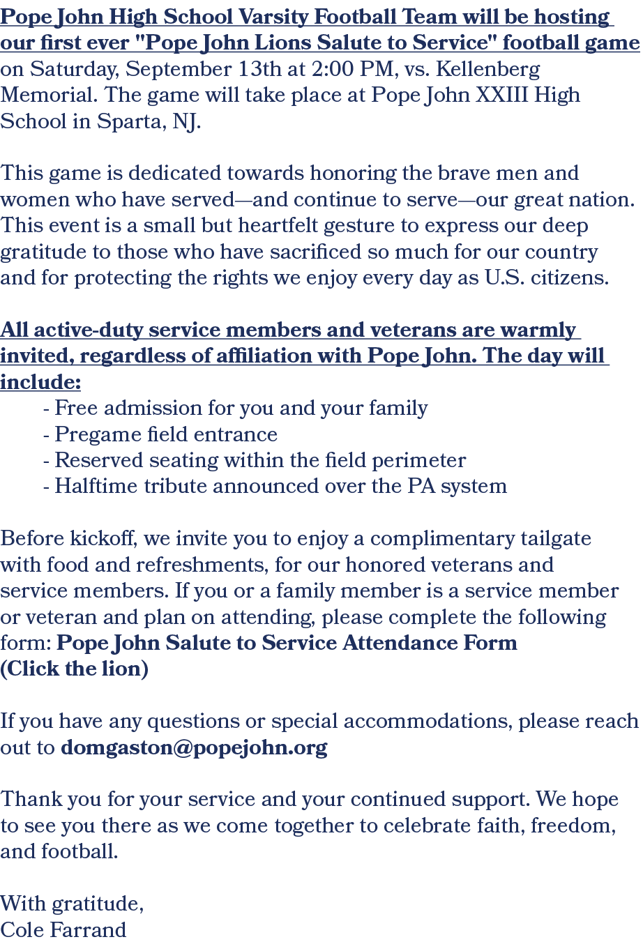 Pope John High School Varsity Football Team will be hosting our first ever \“Pope John Lions Salute to Service\" foot...
