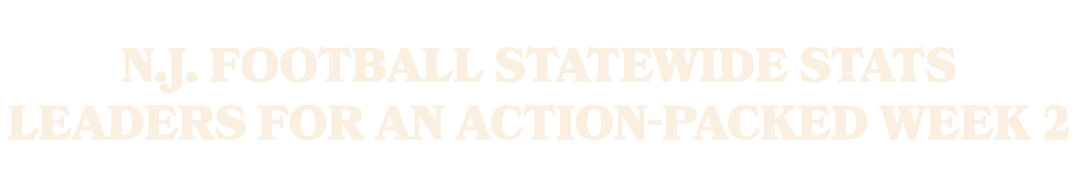 N.J. football statewide stats leaders for an action packed Week 2
