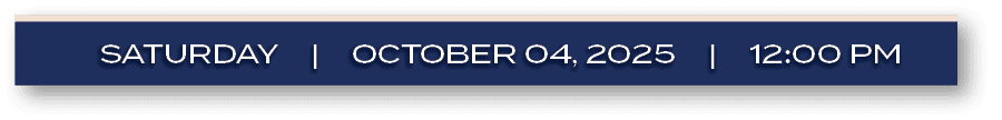 SATURDAY | october 04, 2025 | 12:00 P