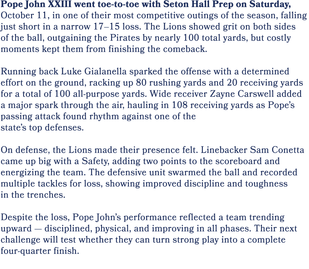 Pope John XXIII went toe to toe with Seton Hall Prep on Saturday, October 11, in one of their most competitive outing...