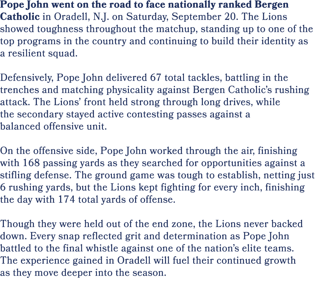 Pope John went on the road to face nationally ranked Bergen Catholic in Oradell, N.J. on Saturday, September 20. The ...