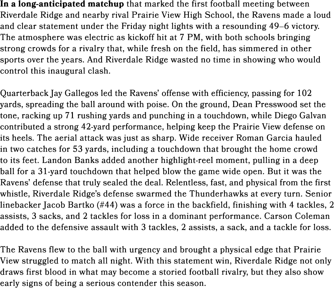 In a long anticipated matchup that marked the first football meeting between Riverdale Ridge and nearby rival Prairie...
