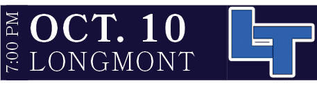 LONGMONT,OCT. 10,7:00 P